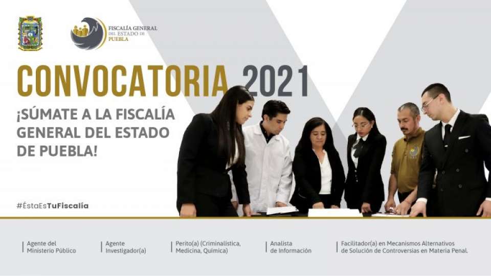 Abre convocatoria la fiscalía general del Estado de Puebla para cubrir plazas vacantes.