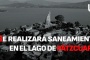 Secretaría de Marina evaluará las condiciones del Lago de Pátzcuaro y apoyará en su limpieza